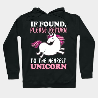 If Found Please Return To The Nearest Unicorn Hoodie